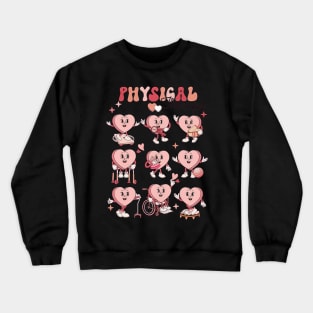 Pediatric Physical Therapy PT PTA Valentine_s Day Crewneck Sweatshirt